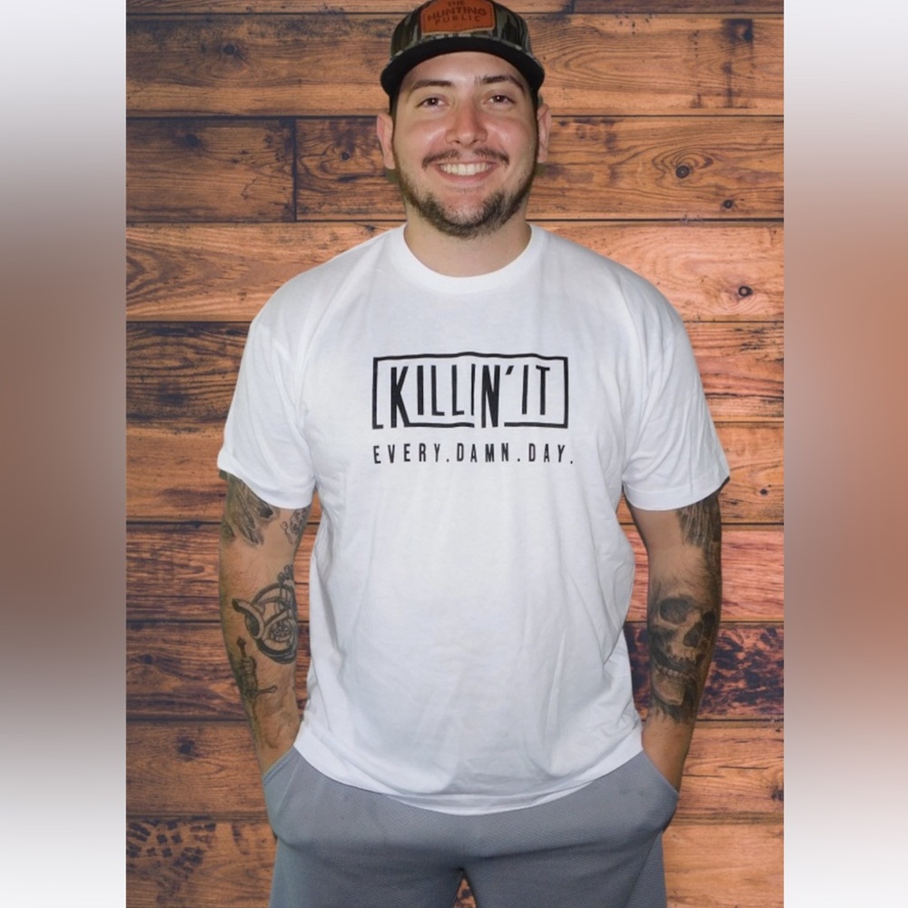 Killin It Every Damn Day Tee Unisex Necessiteez NWT